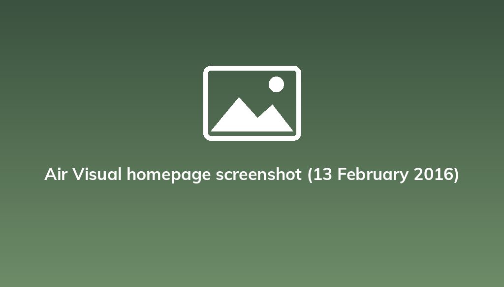 Air Visual homepage screenshot (13 February 2016)